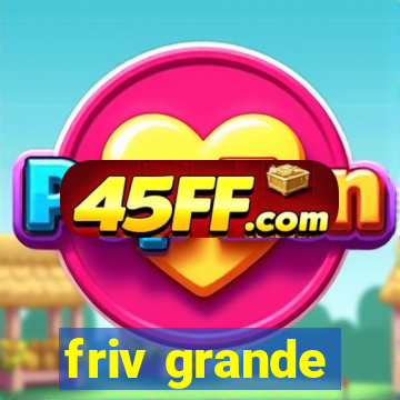 friv grande
